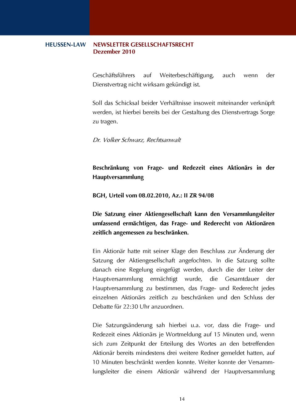 Volker Schwarz, Rechtsanwalt Beschränkung von Frage- und Redezeit eines Aktionärs in der Hauptversammlung BGH, Urteil vom 08.02.2010, Az.