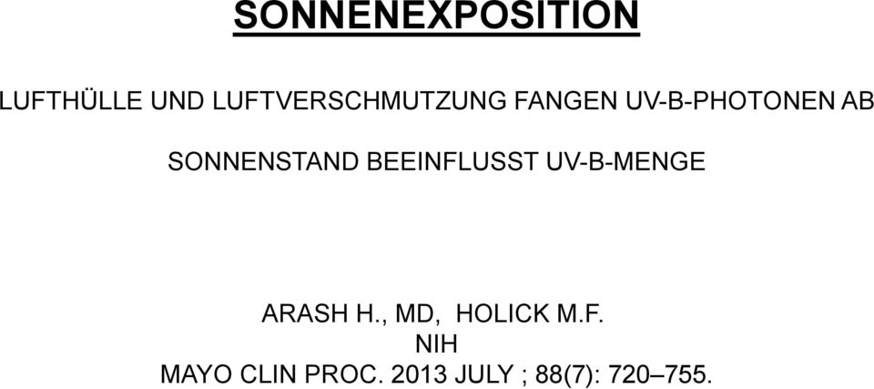 SONNENSTAND BEEINFLUSST UV-B-MENGE ARASH H.
