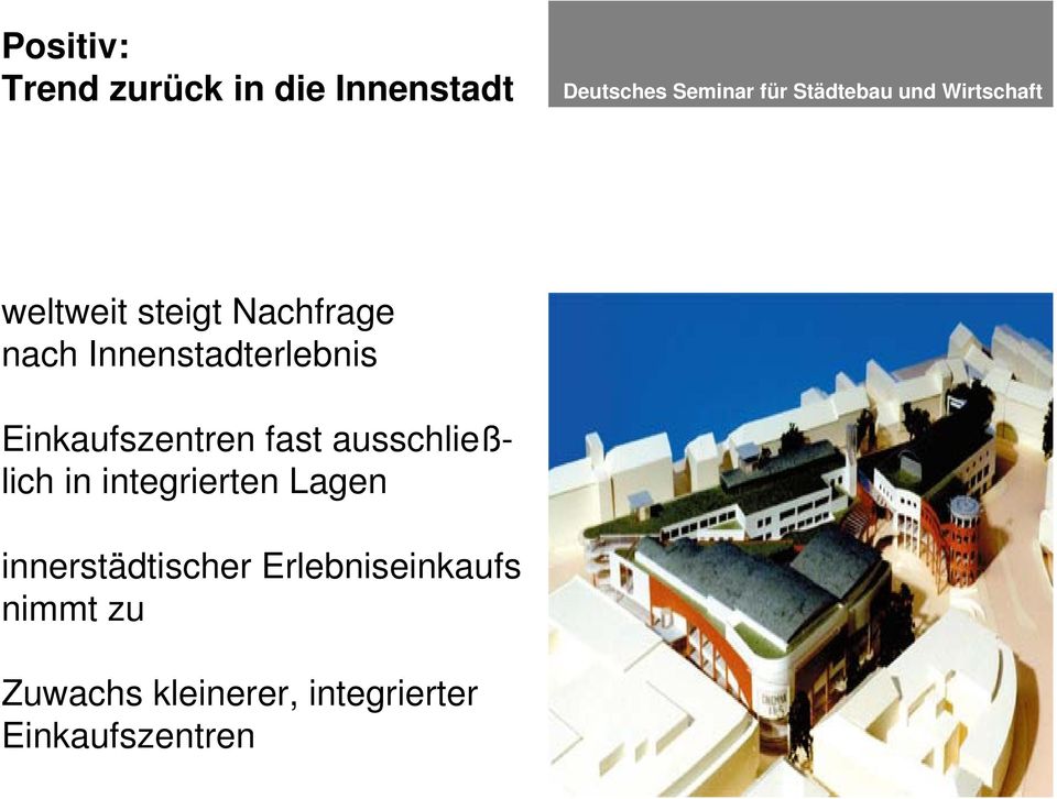 ausschließlich in integrierten Lagen innerstädtischer