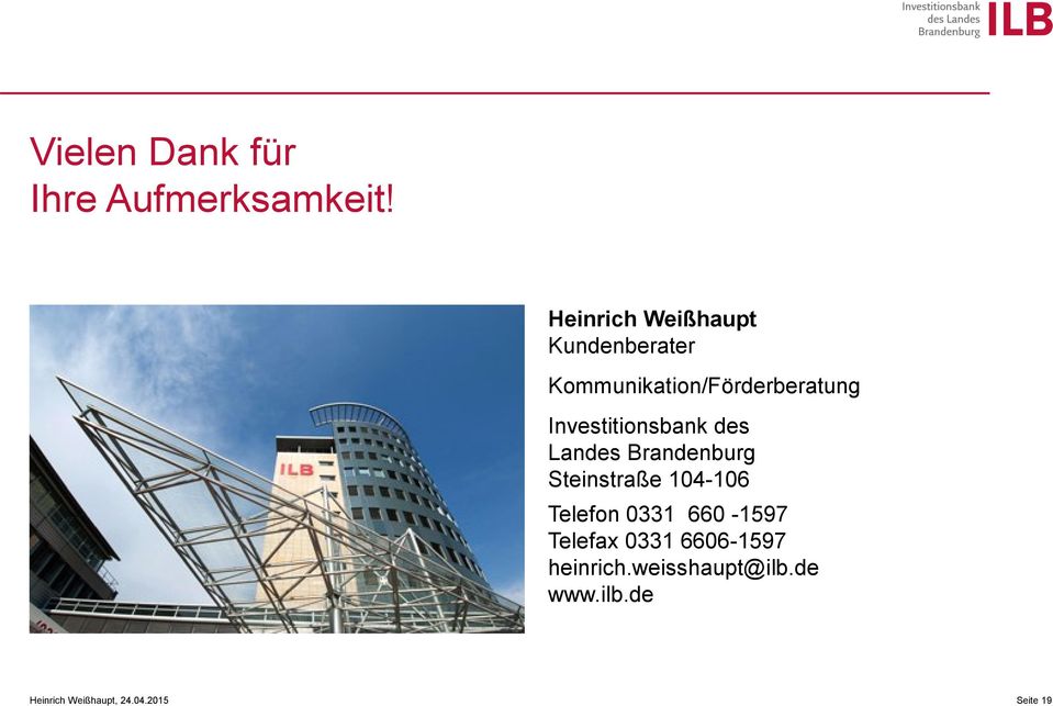 Investitionsbank des Landes Brandenburg Steinstraße 104-106 Telefon