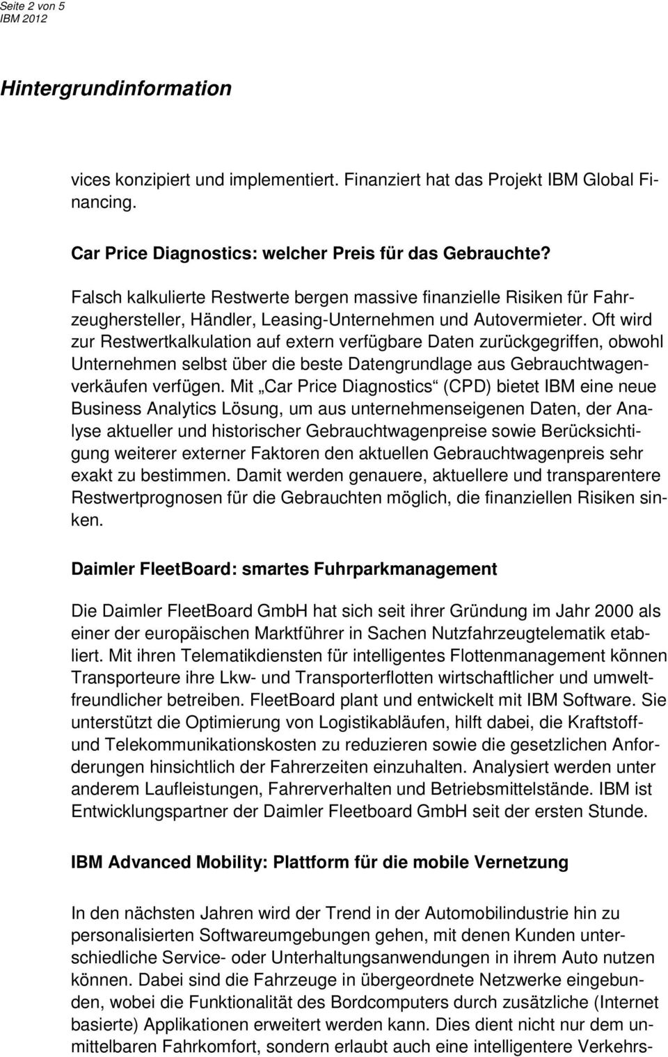 Oft wird zur Restwertkalkulation auf extern verfügbare Daten zurückgegriffen, obwohl Unternehmen selbst über die beste Datengrundlage aus Gebrauchtwagenverkäufen verfügen.