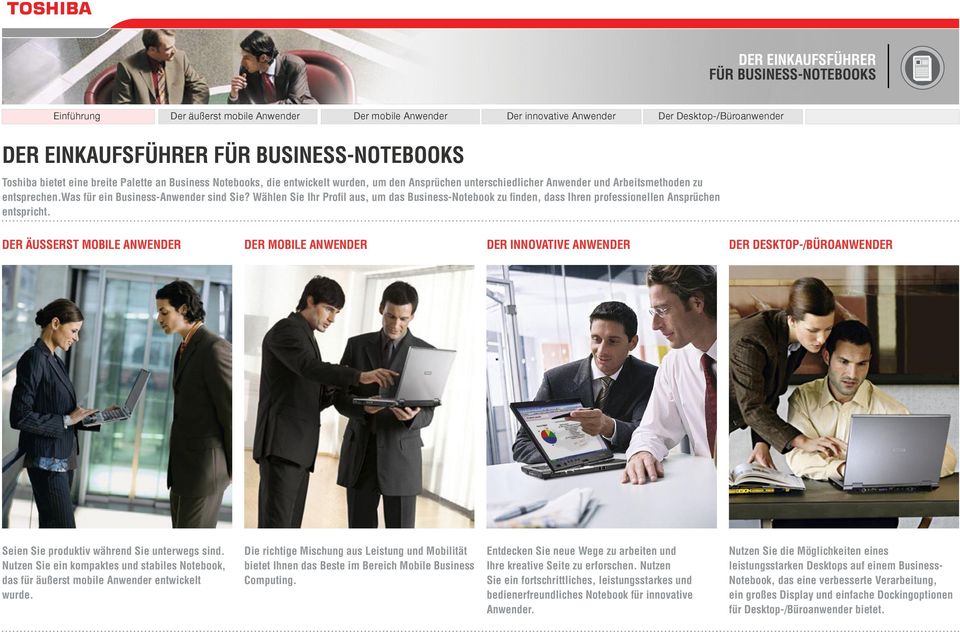 Wählen Sie Ihr Profil aus, um das Business-Notebook zu finden, dass Ihren professionellen Ansprüchen entspricht.