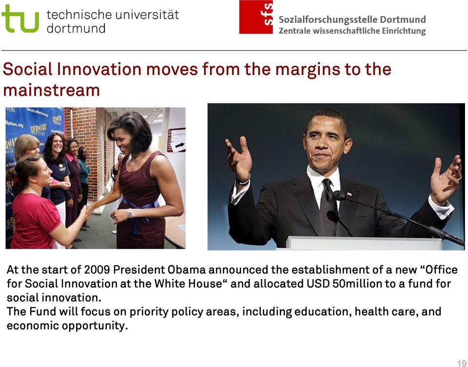 the White House and allocated USD 50million to a fund for social innovation.