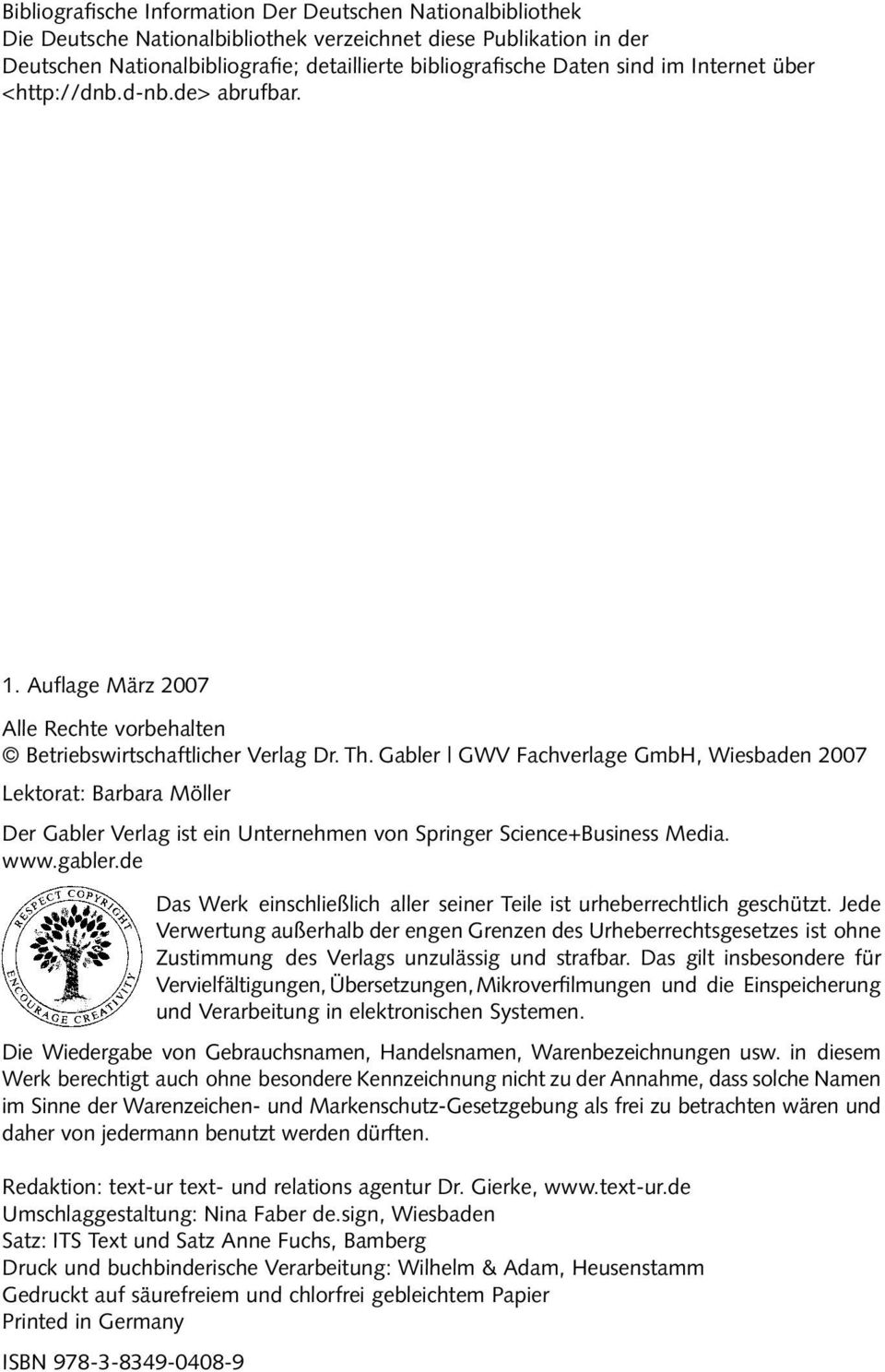 Gabler GWV Fachverlage GmbH, Wiesbaden 2007 Lektorat: Barbara Möller Der Gabler Verlag ist ein Unternehmen von Springer Science+Business Media. www.gabler.