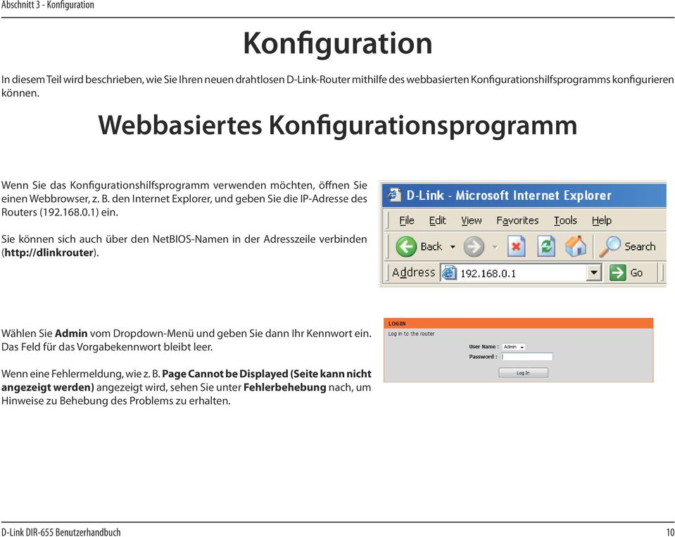 168.0.1) ein. Sie können sich auch über den NetBIOS-Namen in der Adresszeile verbinden (http://dlinkrouter). Wählen Sie Admin vom Dropdown-Menü und geben Sie dann Ihr Kennwort ein.