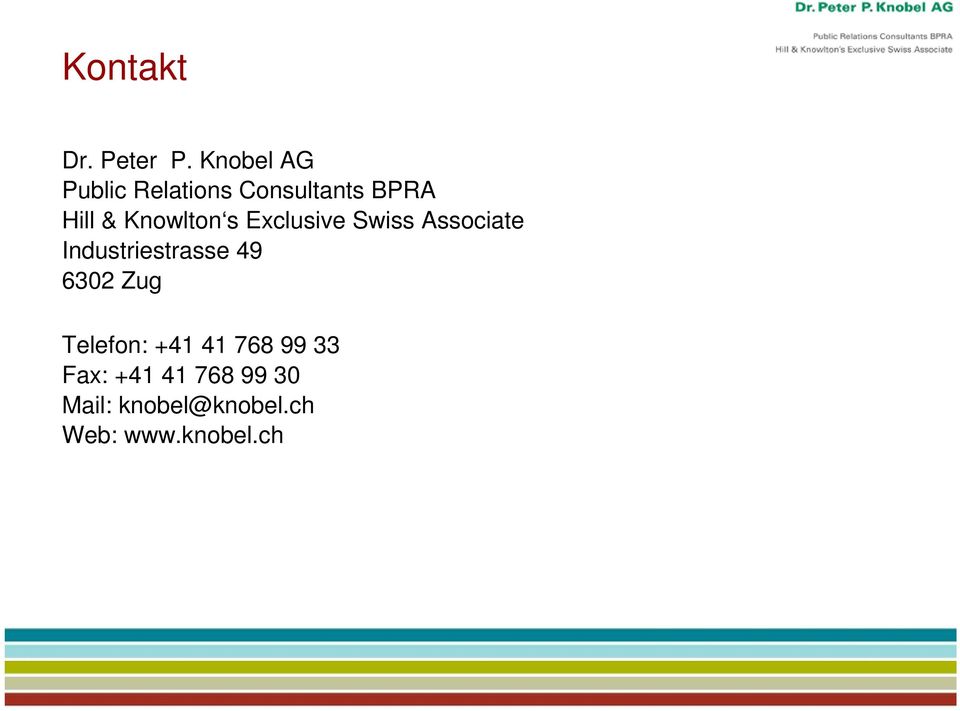 Knowlton s Exclusive Swiss Associate Industriestrasse 49