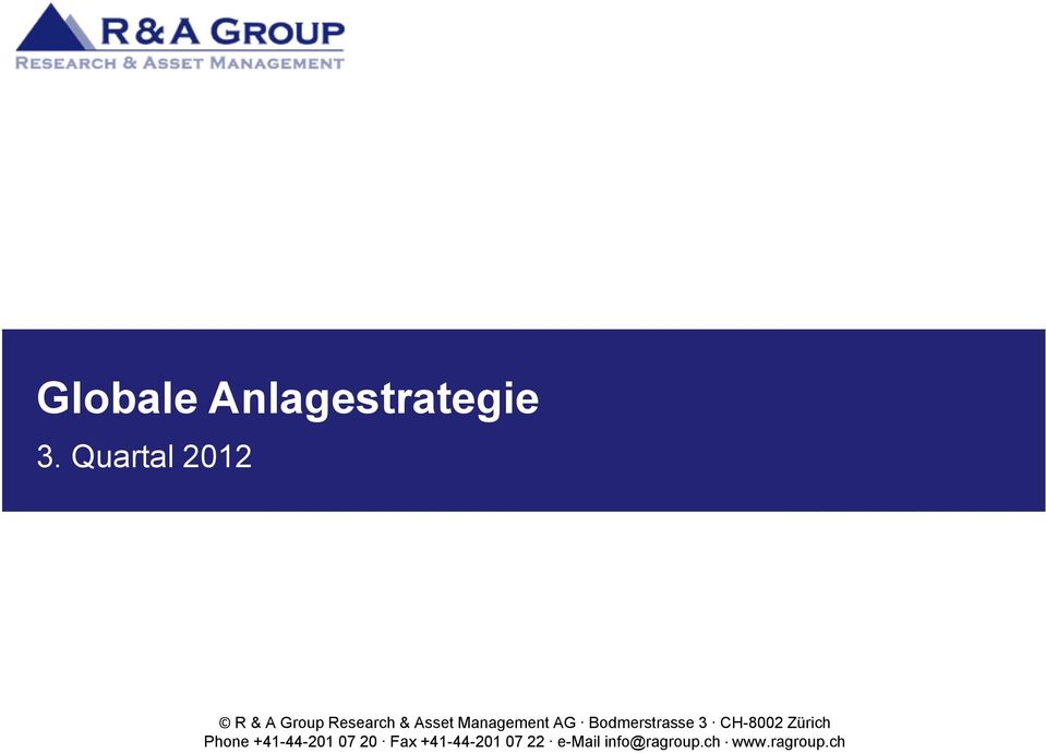 Management AG Bodmerstrasse 3 CH-8002 Zürich