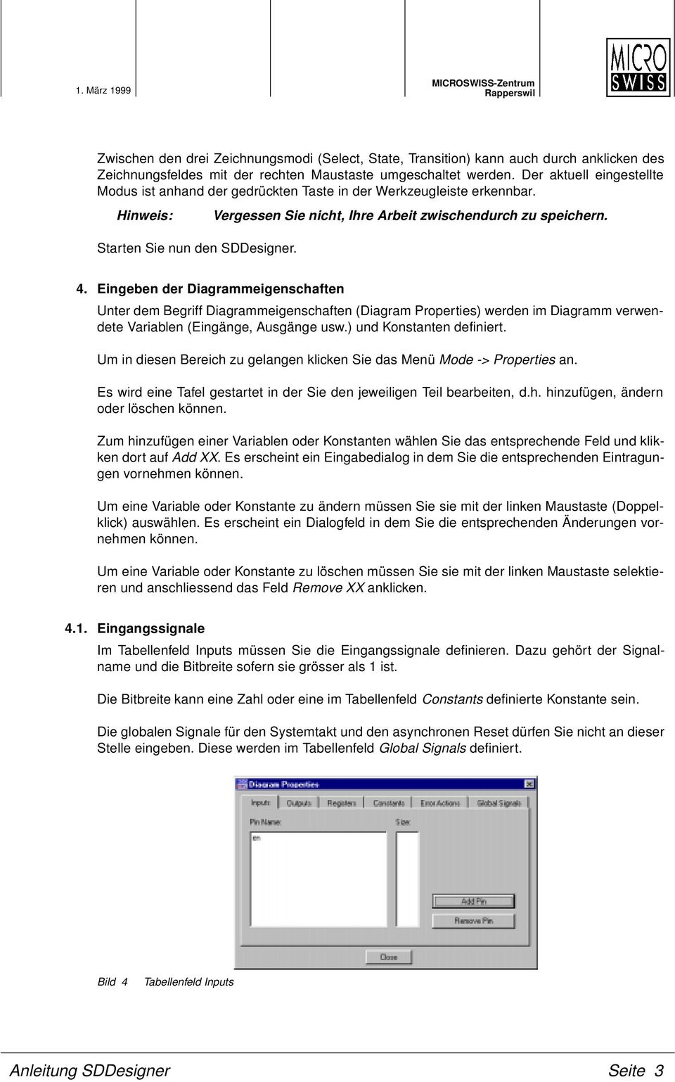 Eingeben der Diagrammeigenschaften Unter dem Begriff Diagrammeigenschaften (Diagram Properties) werden im Diagramm verwendete Variablen (Eingänge, Ausgänge usw.) und Konstanten definiert.