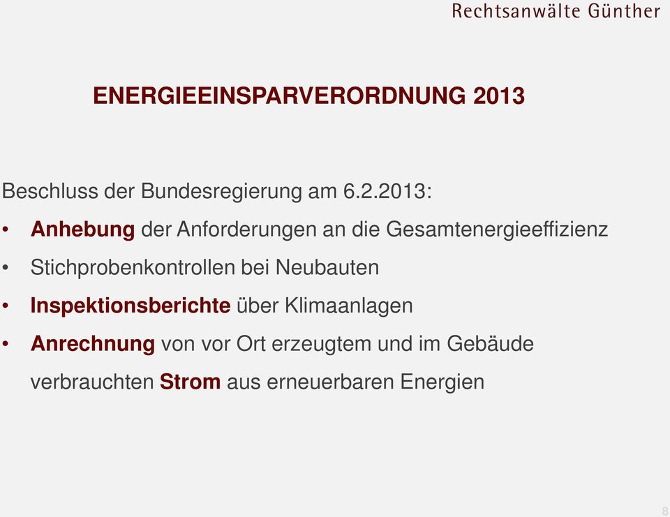 2013: Anhebung der Anforderungen an die Gesamtenergieeffizienz