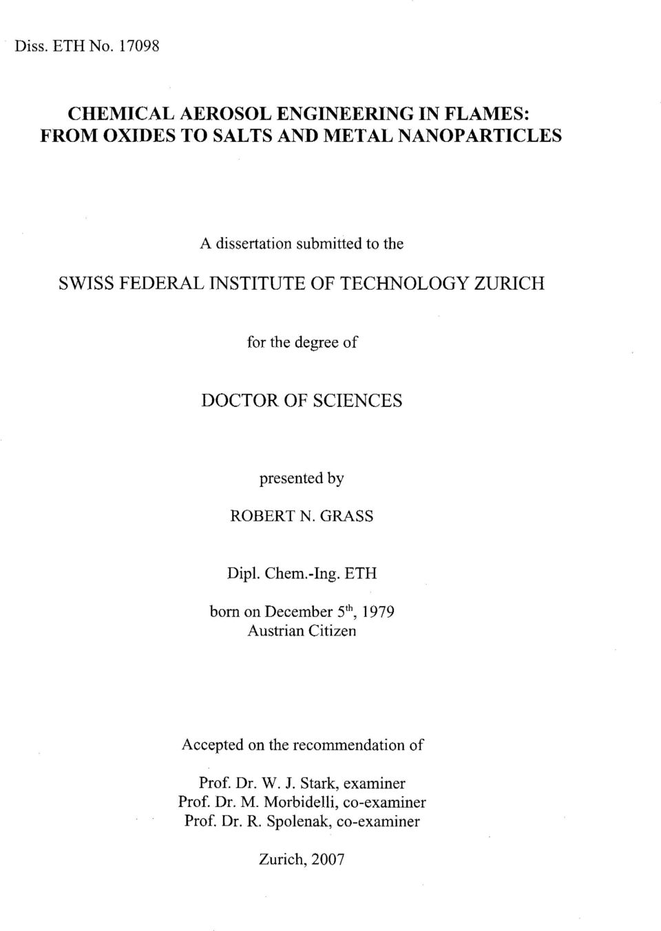 to the SWJSS FEDERAL INSTITUTE OF TECHNOLOGY ZURICH for the degree of DOCTOR OF SCIENCES presented by ROBERT N.