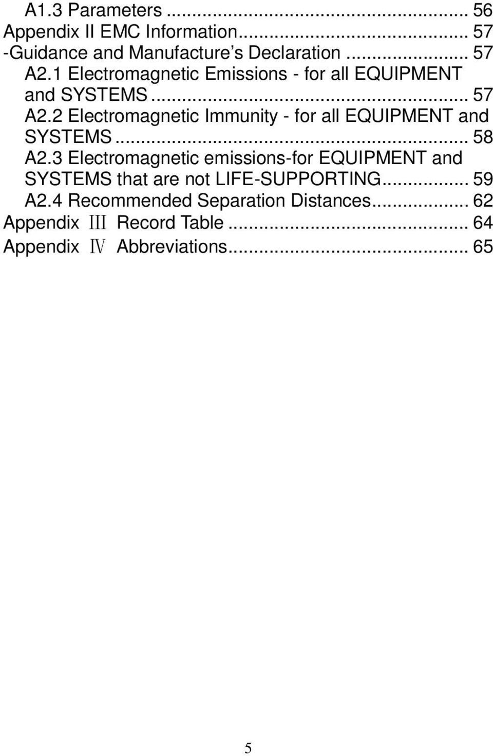 2 Electromagnetic Immunity - for all EQUIPMENT and SYSTEMS... 58 A2.