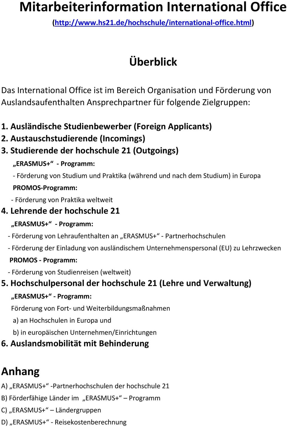 Ausländische Studienbewerber (Foreign Applicants) 2. Austauschstudierende (Incomings) 3.