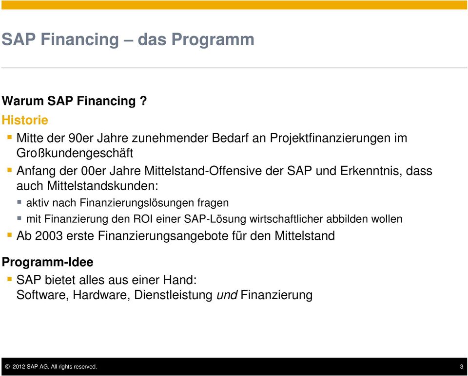 Mittelstand-Offensive der SAP und Erkenntnis, dass auch Mittelstandskunden: aktiv nach Finanzierungslösungen fragen mit Finanzierung den