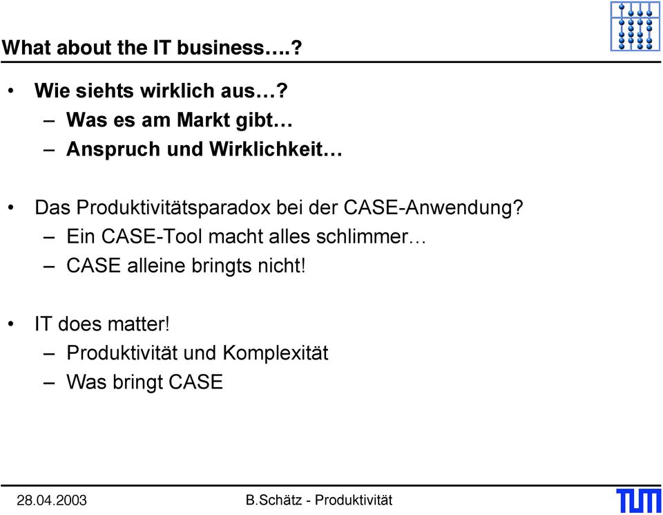 Produktivitätsparadox bei der CASE-Anwendung?