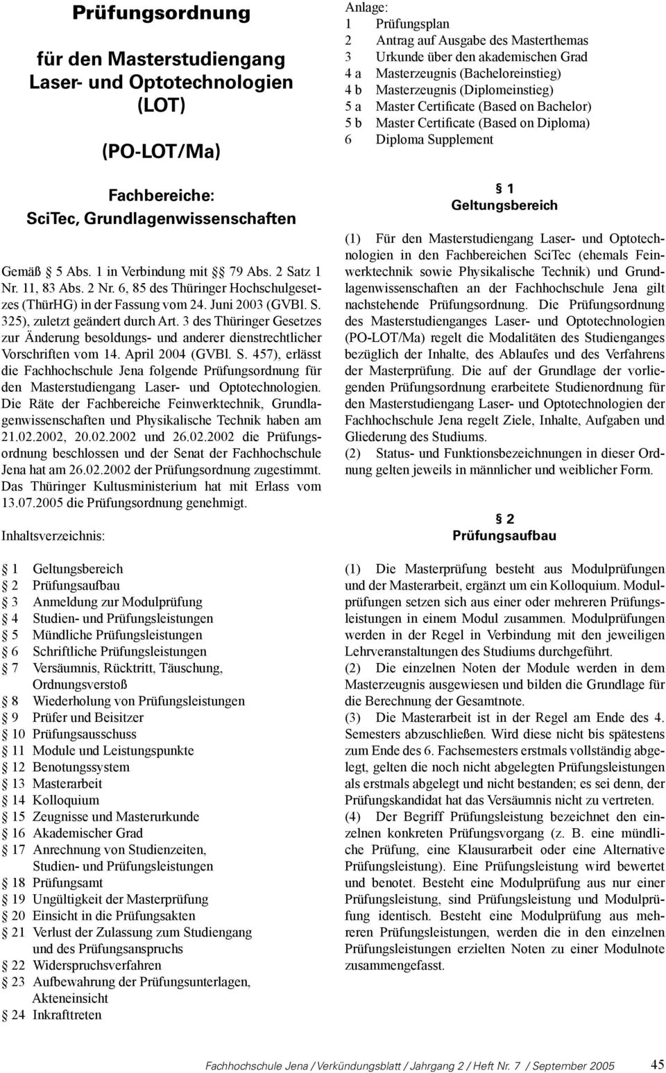 3 des Thüringer Gesetzes zur Änderung besoldungs- und anderer dienstrechtlicher Vorschriften vom 14. April 2004 (GVBl. S.