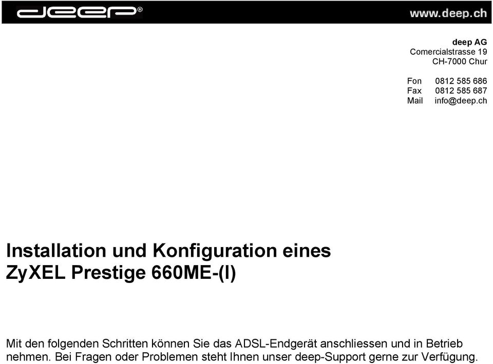 ch Installation und Konfiguration eines ZyXEL Prestige 660ME-(I) Mit den