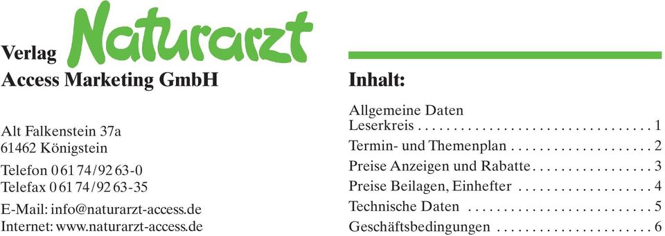 de Internet: www.naturarzt-access.de Inhalt: Allgemeine Daten Leserkreis.