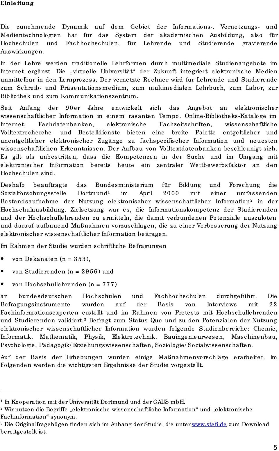 Die virtuelle Universität der Zukunft integriert elektronische Medien unmittelbar in den Lernprozess.