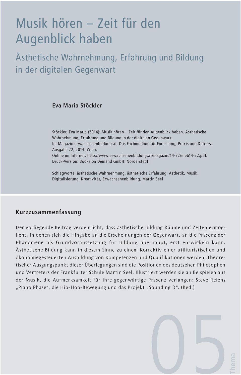 Online im Internet: http://www.erwachsenenbildung.at/magazin/14-22/meb14-22.pdf. Druck-Version: Books on Demand GmbH: Norderstedt.