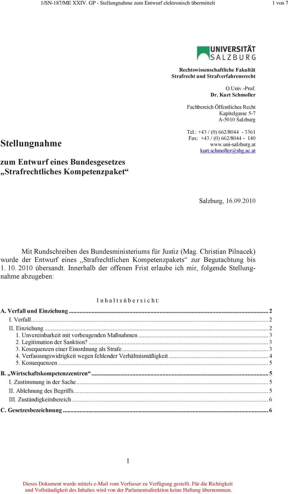 : +43 / (0) 662/8044-3361 Fax: +43 / (0) 662/8044-140 www.uni-salzburg.at kurt.schmoller@sbg.ac.at Salzburg, 16.09.2010 Mit Rundschreiben des Bundesministeriums für Justiz (Mag.