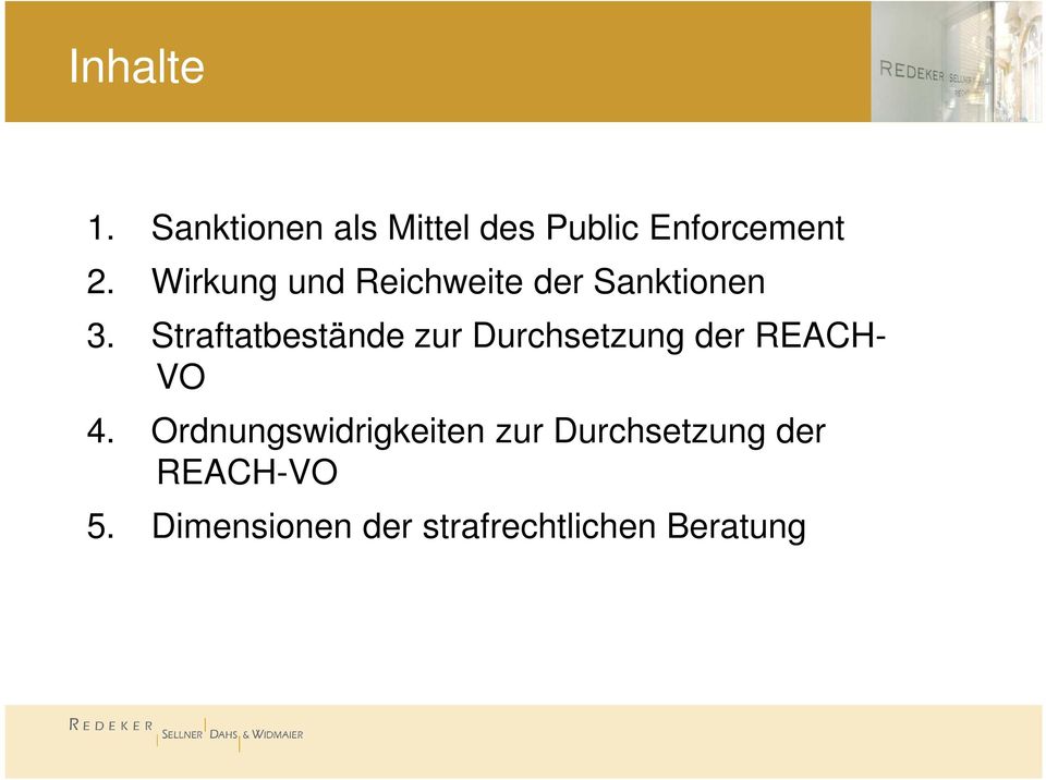 Straftatbestände zur Durchsetzung der REACH- VO 4.