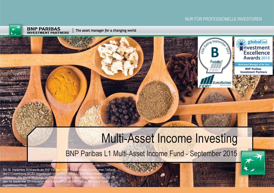 V All Income Fund in einen Teilfonds des L1 Luxembourg SICAV umgewandelt und in BNP Paribas L1 Multi-Asset Income
