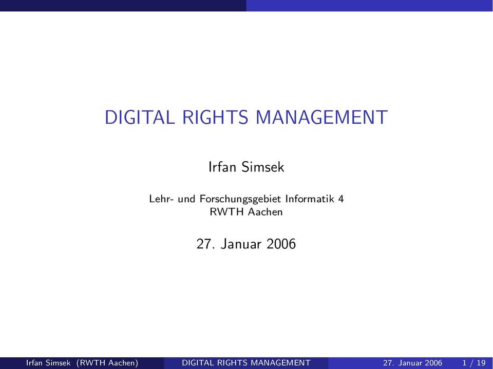 27. Januar 2006 Irfan Simsek (RWTH Aachen)