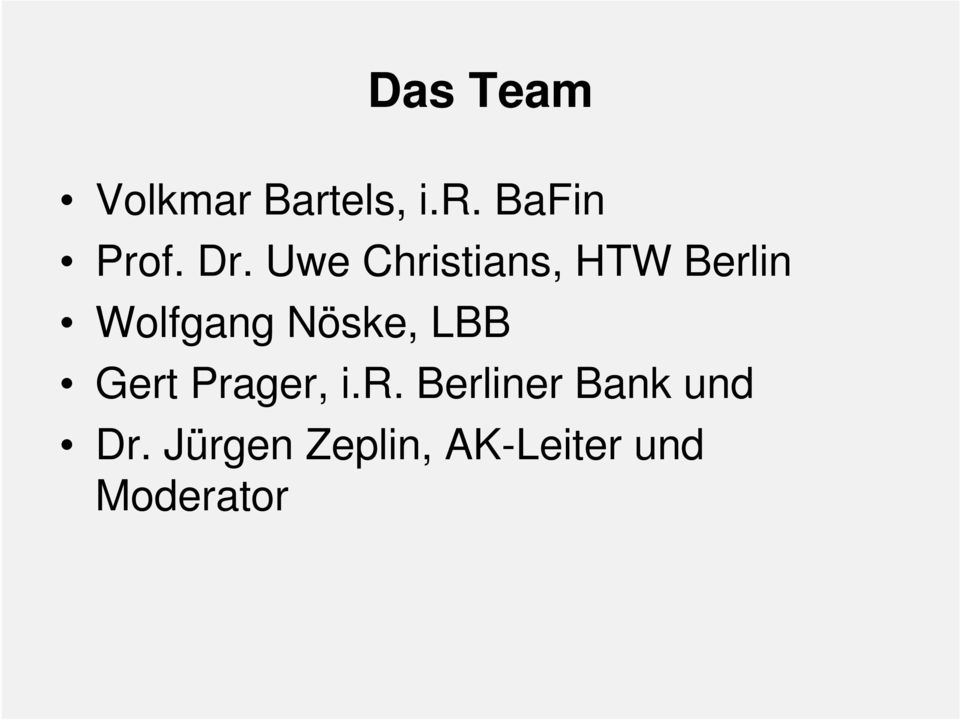 Nöske, LBB Gert Prager, i.r. Berliner Bank und Dr.