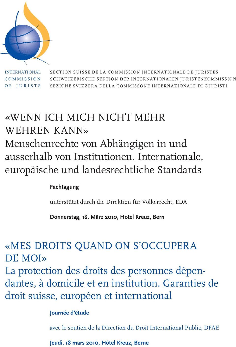 Internationale, europäische und landesrechtliche Standards Fachtagung unterstützt durch die Direktion für Völkerrecht, EDA Donnerstag, 18.