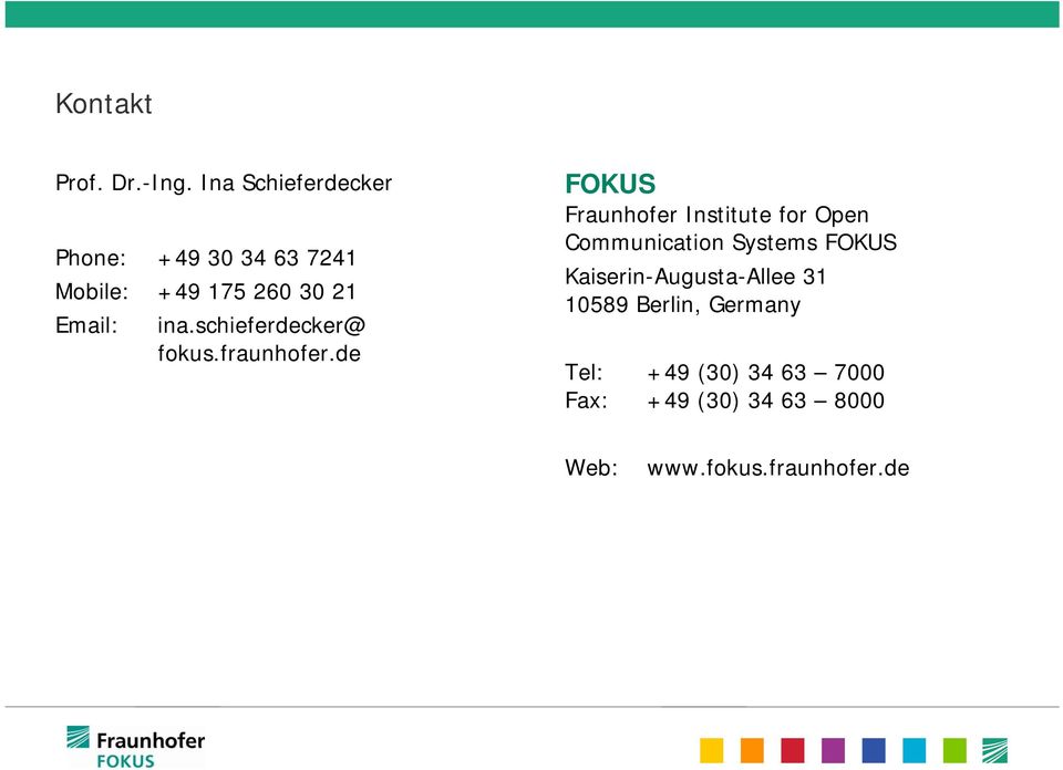 schieferdecker@ fokus.fraunhofer.