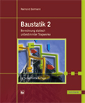 Leseprobe Raimond Damann Baustatik Berechnung statisch unbestimmter Tragwerke ISBN (Buch): 97--446-4450-4 ISBN (E-Book):