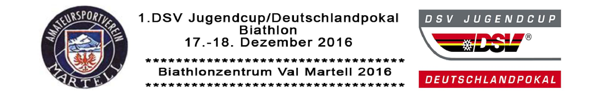 Biathlonzentrum Martell Deutscher Skiverband 1.DSV Jugendcup/Deutschlandpokal Biathlonzentrum Val Martell 17.12.
