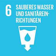 Ziel 6: Verfügbarkeit und nachhaltige Bewirtschaftung von Wasser und Sanitärversorgung für alle gewährleisten Der Zugang zu Trinkwasser und sanitären Einrichtungen ist ein Menschenrecht und zusammen