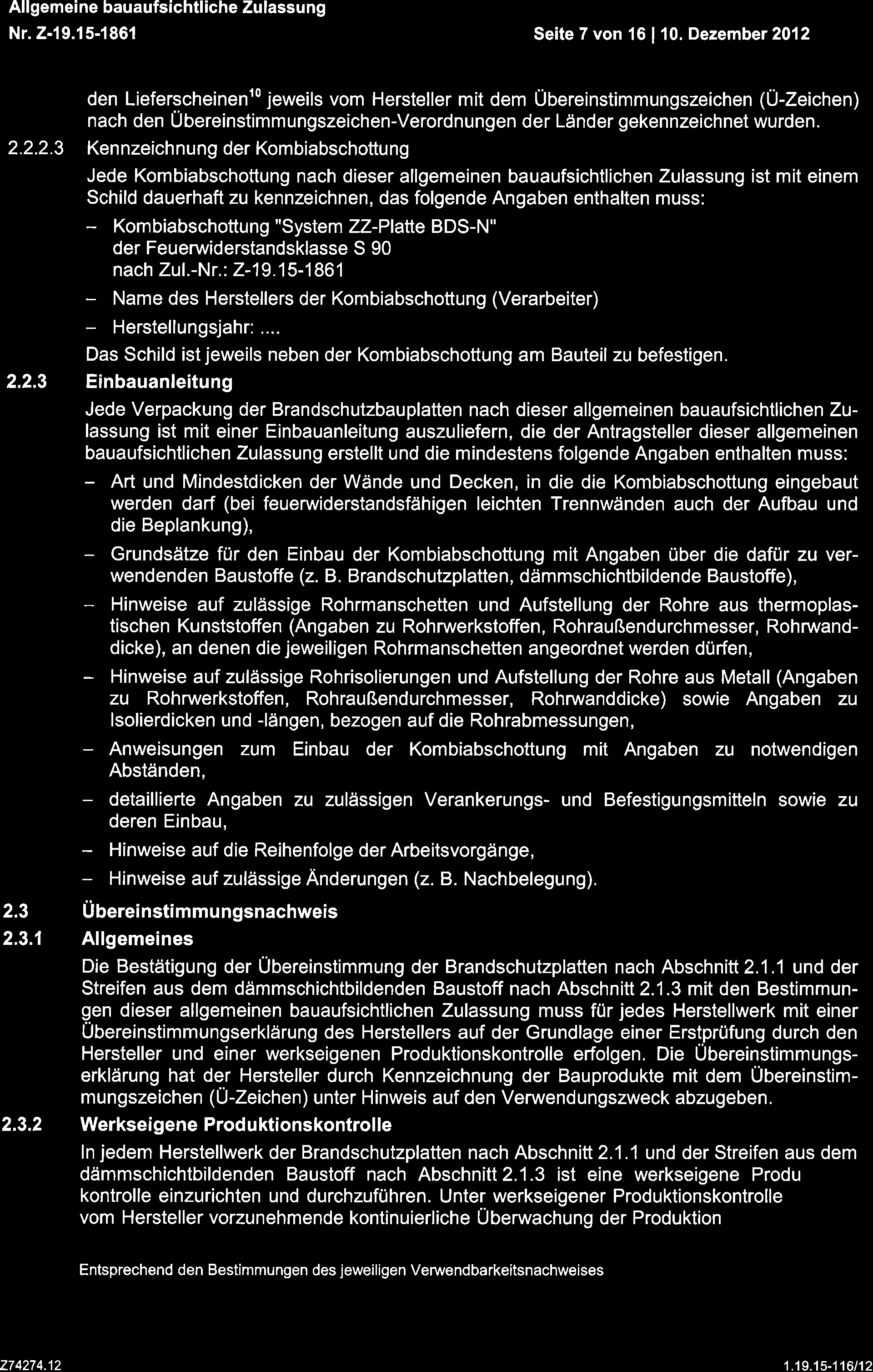 Deutsches Allgemeine bauaufsichtliche Zulassung Nr. Z-19.15-1861 Seite 7 von 16 10.