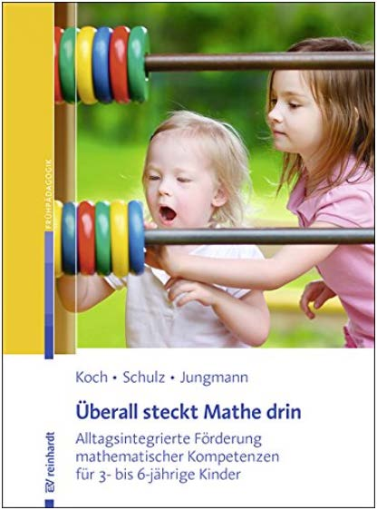 Die Dozentenfolien beruhen auf den Inhalten des folgenden Buches: Katja Koch / Andrea Schulz / Tanja Jungmann Überall steckt Mathe drin.