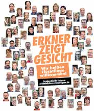 45 Gemeindekreise und -gruppen 46 Flüchtlinge in Erkner Erkner zeigt Gesicht Wir heißen Flüchtlinge in Erkner willkommen Viele Menschen sind auf der Flucht vor Krieg und Gewalt.