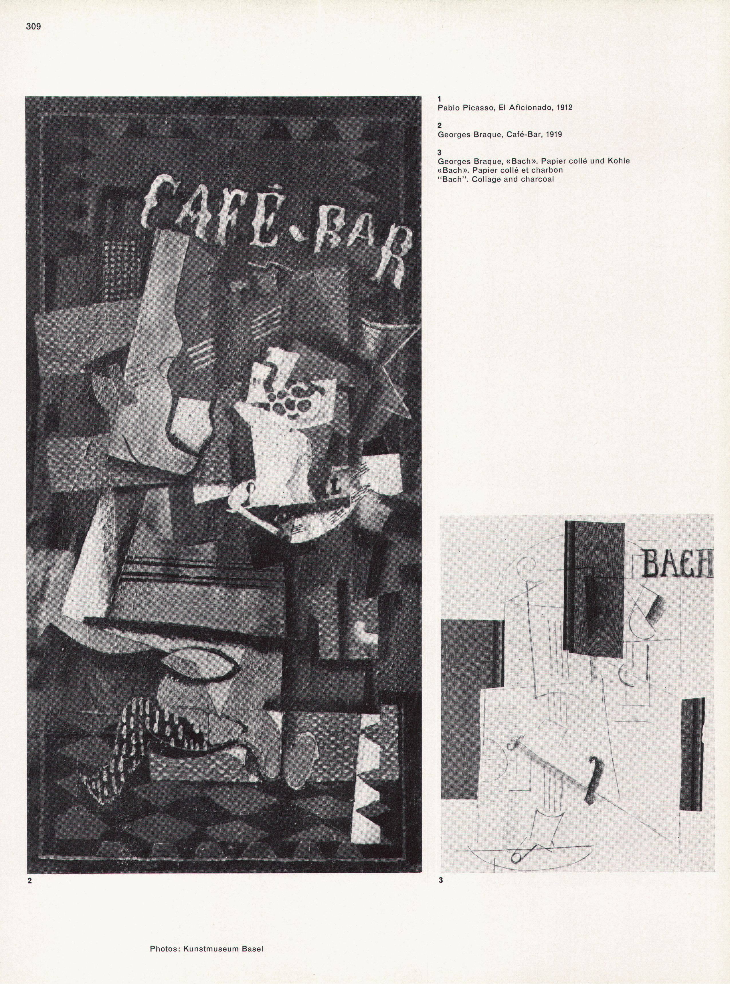 309 1 Pablo Picasso, El Aficionado, 1912 Georges Braque, Cafe-Bar, 1919 Georges Braque, «Bach». Papier colle und Kohle «Bach».