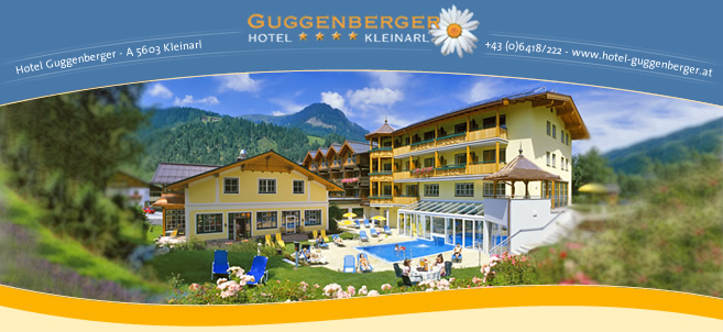 ****Hotel Guggenberger in Kleinarl - Wohlfühlurlaub für die ganze Familie Beste Lage Direkt angrenzend an den Nationalpark Hohe Tauern liegt Kleinarl, mitten zwischen atemberaubenden Bergkulissen und