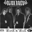 Gestartet als ein 4-Mann-Band, reduzierte sich Black Raven im Jahre 2003 auf ein Trio; die letzte Veränderung war im Jahre 2003, als Drummer Andy Tudja aus familiären
