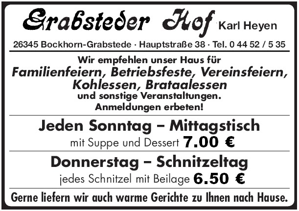 2008 ab 20.00 Uhr Schützenball in der Gaststätte Grabsteder Hof ab 19.30 Uhr Einlass 27.07.2008 ab 10.00 Uhr Königswecken ab 14.