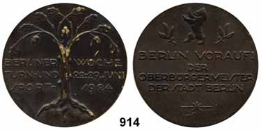 ... Schöne Tönung, vorzüglich 50,- 914 - Bronzegußmedaille 1924 (unsigniert) zur Berliner Turn- und Sportwoche. Schrift in drei Zeilen neben junger Eiche.