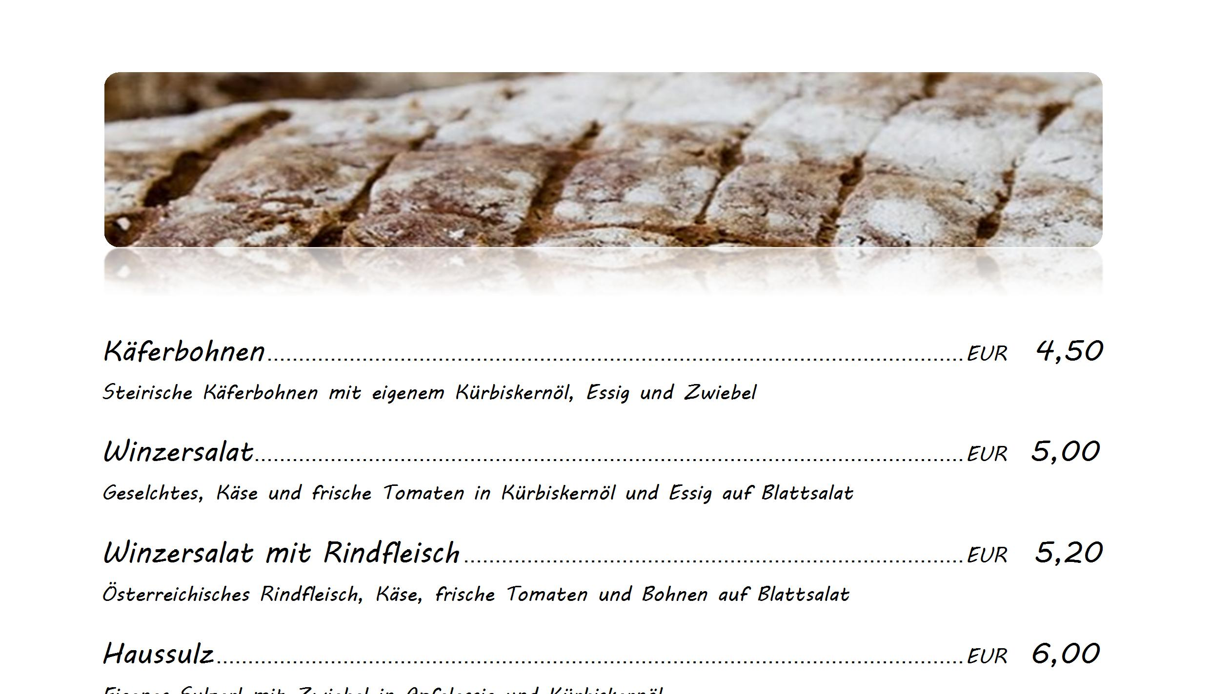 FRISCHE SALATE UND SAURES Käferbohnen... EUR 4,50 Steirische Käferbohnen mit eigenem Kürbiskernöl, Essig und Zwiebel Winzersalat.
