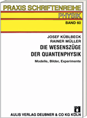 3. Wesenszüge der Quantenphysik Küblbeck & Müller