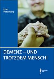 2 Ratgeber Demenz : und trotzdem Mensch! / Peter Plettenberg. Bad Honnef : Hippocampus-Verl., 2016. 1. Aufl., 80 S. ISBN 978-3-944-55122-7 EUR 12.