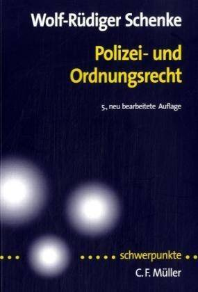 überarbeitete Aufl., Stuttgart 2004 ISBN / EAN 3-17-018041-X Anzahl Seiten xix, 1266; 6,00 EURO Schenke, Wolf-Rüdiger, Polizei- und Ordnungsrecht, 5., neu bearb. Aufl., Heidelberg [u.