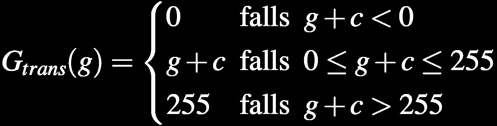 verwenden c = 16 c = -22 Grauwertverschiebung: c = 1