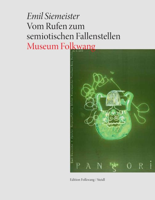 Katalog Vom Rufen zum semiotischen Fallenstellen Herausgegeben vom Museum Folkwang Mit einem Vorwort von Tobia Bezzola und René Grohnert
