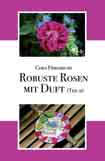 Mehr Freude an Rosen - DVD-Film GARTENPRAXIS DVD, 2007 Von der richtigen Pflanzung bis zum perfekten Schnitt: Dieser Film hält viele nützliche Expertentipps für Ihre Rosen bereit.