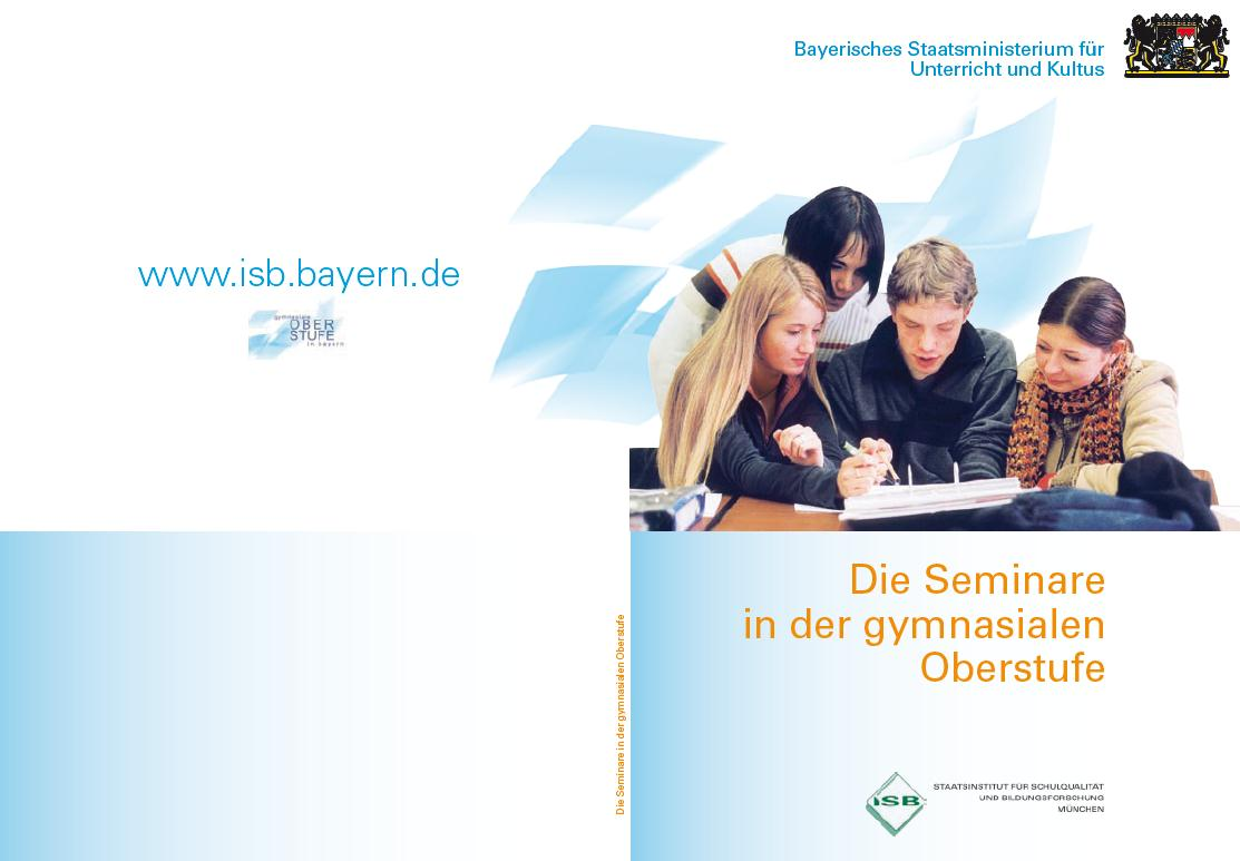 Ausgangspunkt: W- und P-Seminare (2007: http://www.isb-oberstufegym.
