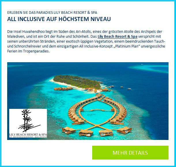 Newsletter Wöchentlich werden über die reichweitenstarken TUI Newsletter Aktionsangebote und Informationen zu Reisen und Hotels versendet.